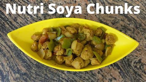 Nutri Soya Chunkssoya Wadi Masalasoyabean Ki Sabjisoyabean Chilli