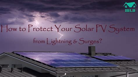 How To Protect Your Solar Pv System From Lightning Surges Youtube