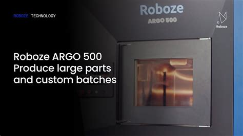 Roboze Argo 500 Produce Large Parts And Custom Batches Youtube