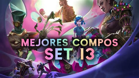 Mejores Composiciones Del Set 13 De Arcane Parche 1424b Movistar