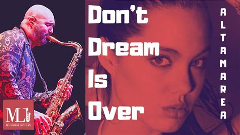 Don T Dream Is Over Alta Marea Cover Strumentale E Spartito Sax YouTube