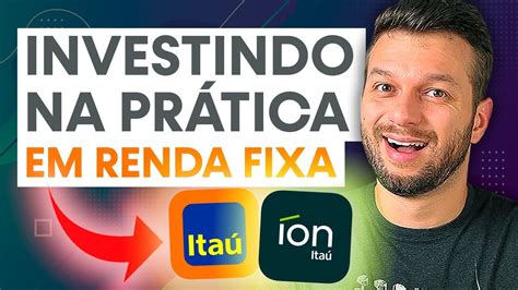 COMO INVESTIR EM RENDA FIXA ATRAVÉS DO ITAÚ E APLICATIVO ÍON ITAÚ