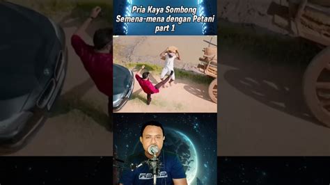 Pria Kaya Semena Mena Kepada Orang Miskin Part Youtube