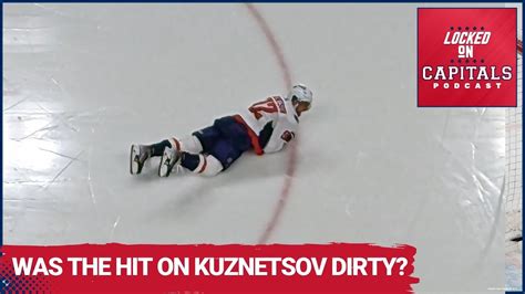 Was The Hit On Kuznetsov Dirty Darcy Kuemper Status Players In