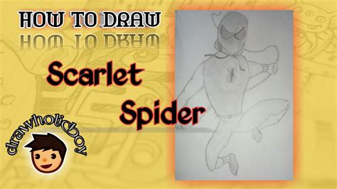 How To Draw Scarlet Spider Easy Drawingstep By Step Sketching Tutorial For Beginners Youtube