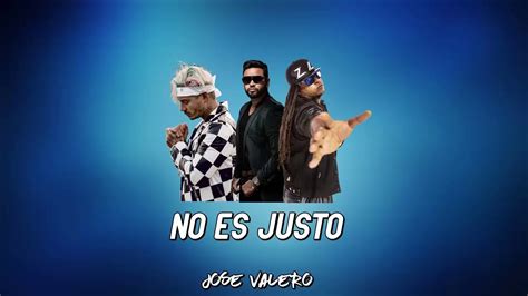 NO ES JUSTO J Balvin Zion Lennox Jose Valero YouTube