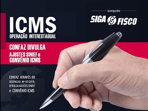 Arquivos Icms Ajustes Sinief E Conv Nios Icms Siga O Fisco