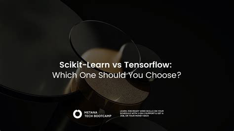 Scikit Learn Vs Tensorflow Which One Should You Choose Metana