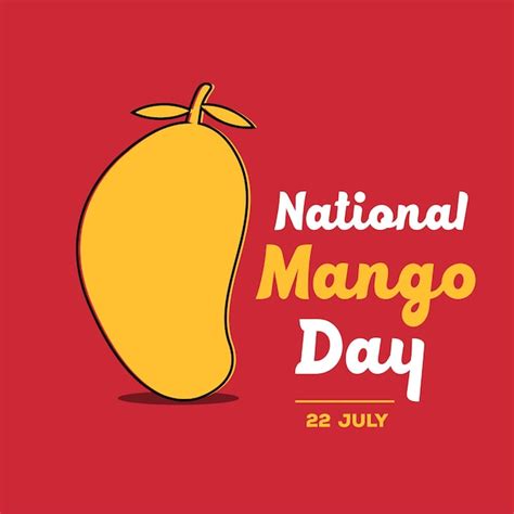 Premium Vector National Mango Day Vector Illustration Poster With Red