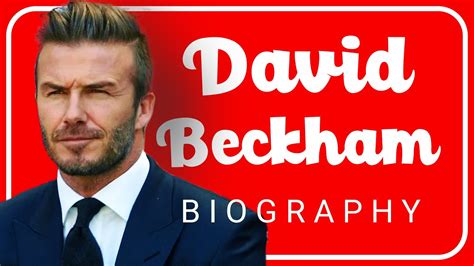 David Beckham Life And Career Of The Iconic Footballer Youtube