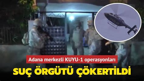 Adana Merkezli Kuyu Operasyonlar Organize Su Rg T Kertildi