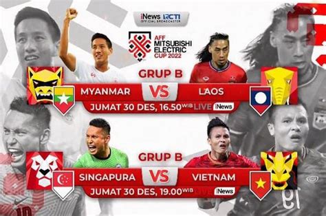 Live Di Inews Hari Ini Myanmar Vs Laos Dan Singapura Vs Vietnam Di