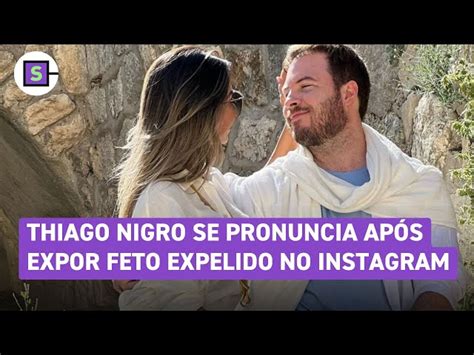 Thiago Nigro se pronuncia após expor vídeo de feto abortado