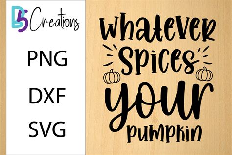 Whatever Spices Your Pumpkin Svg Design Graphic By B Creations