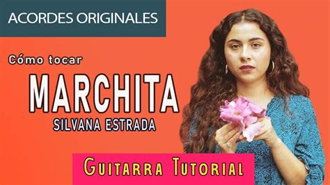 Cómo Tocar Marchita de Silvana Estrada GUITARRA Tutorial ACORDES