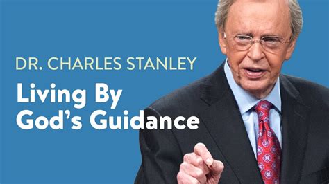 Living By God S Guidance Dr Charles Stanley Youtube