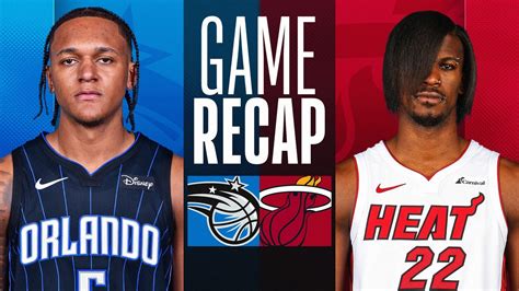 Game Recap Heat Magic Vid O Dailymotion