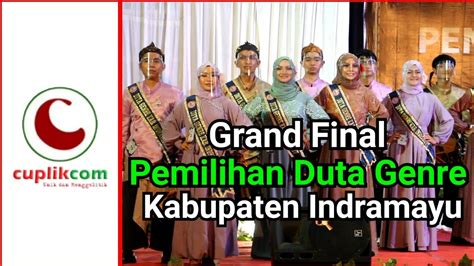 Grand Final Duta Genre Kabupaten Indramayu Youtube