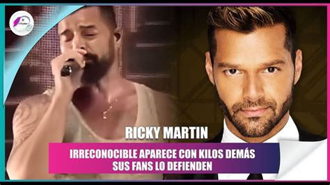 Ricky Martin El Exitoso Cantante Irreconocible Reaparece Con Kilos De