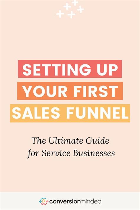 The Ultimate Guide To Creating A Sales Funnel For A Service Business