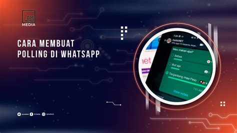 Cara Membuat Polling Di Whatsapp Semua Orang Bisa