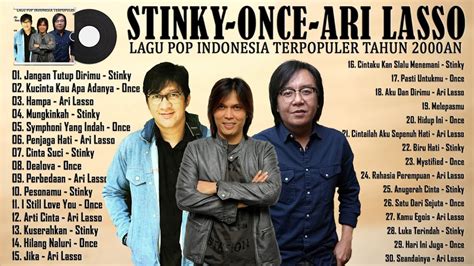 Lagu Terbaik Stinky Once Ari Lasso Full Album Pop Indonesia Galau