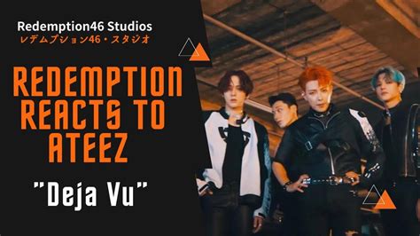 Redemption Reacts To Ateez Deja Vu Official Mv Youtube