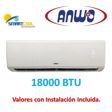 18000 BTU Inverter ANWO Instalación Incluida Smartcoolspa