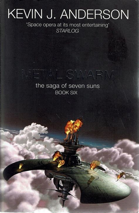 Metal Swarm. The Saga Of Seven Suns. Book Six Anderson Kevin J ...