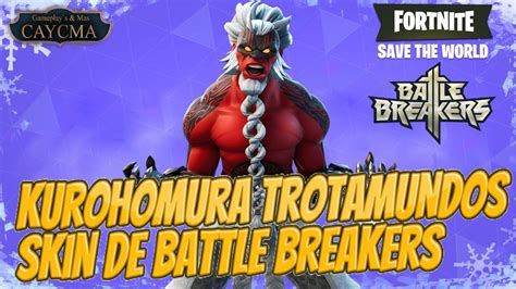 Kurohomura Trotamundos Battle Breakers Fortnite Salvar El Mundo