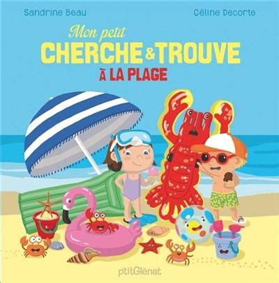 Livre Mon petit cherche et trouve à la plage écrit par Sandrine Beau