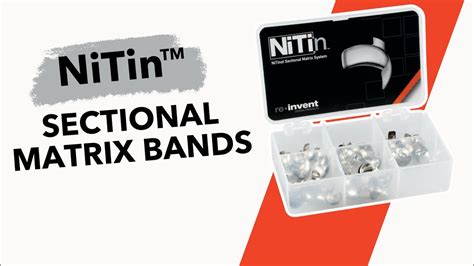 Nitin™ Sectional Matrix Bands By Garrison Youtube