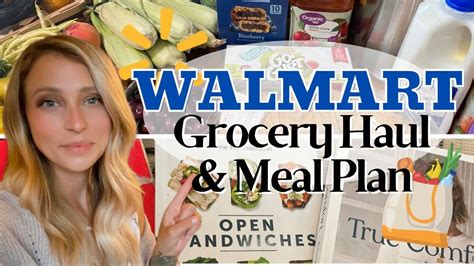 Walmart Haul Weekly Grocery Haul And Meal Plan Frugal Living Youtube