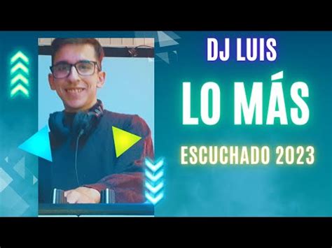 LO MAS ESCUCHADO 2023 MIX LO NUEVO CACHENGUE I SET DJ Luis En Vivo