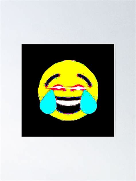 Deep Fried Cry Laughing Emoji Poster For Sale By Yeahiranian Redbubble