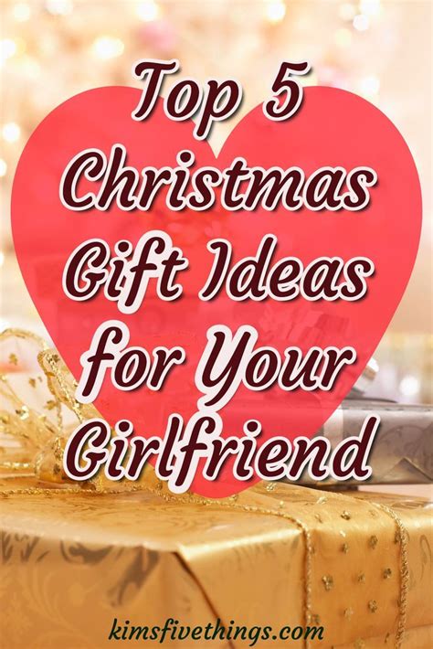 Top 5 Best Christmas Ts For Your Girlfriend Special Presents For A