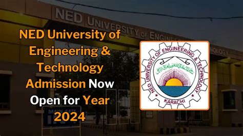 Ned University Of Engineering And Technology Admissions Open For All 2024