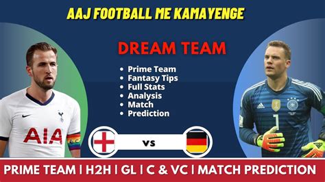 England Vs Germany Dream Team Eng Vs Ger Dream Predictions Gre