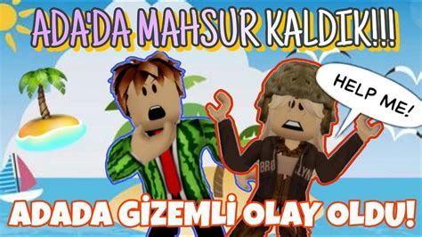 ADADA MAHSUR KALDIK GİZEMLİ OLAYLAR OLUYOR ROBLOX