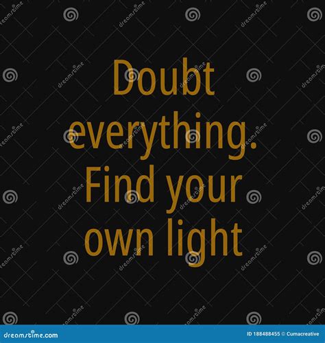 Doubt Everything Find Your Own Light Buddha Quotes On Life Stock