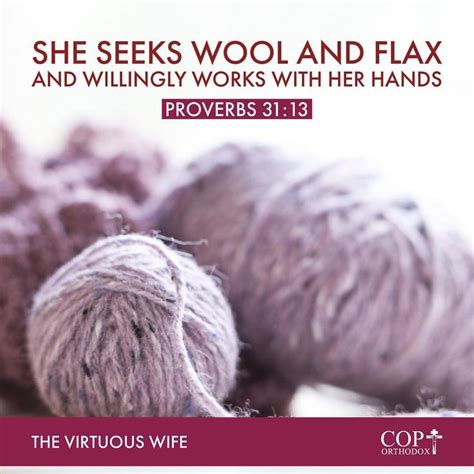 Proverbs 31 13 She Seeks Wool And Flax And Willingly Works With Her