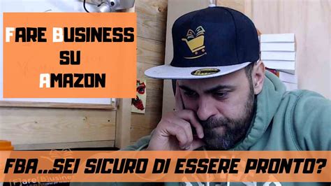 Vendere Su Amazon Come Iniziare A Fare Business Su Amazon Intro