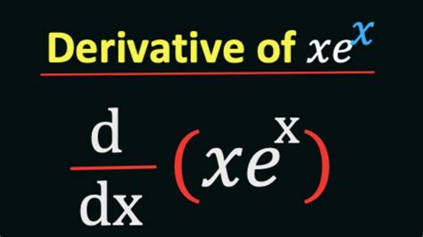 Derivative Of Xe X Differentiate Xe X By Product Rule Xe X