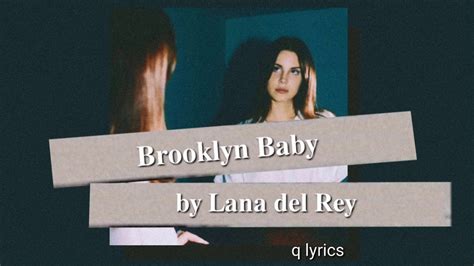 Lana Del Rey Brooklyn Baby Lyrics YouTube