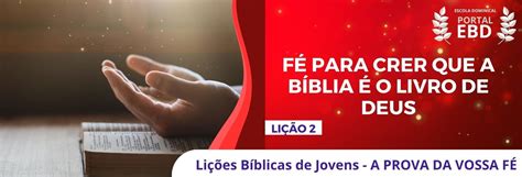 Portal Ebd Li O F Para Crer Que A B Blia O Livro De Deus Ii