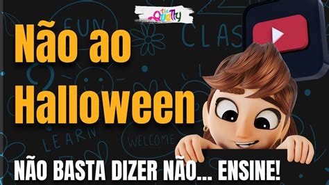 O Halloween E As Crian As Crist S Motivos Para N O Participar