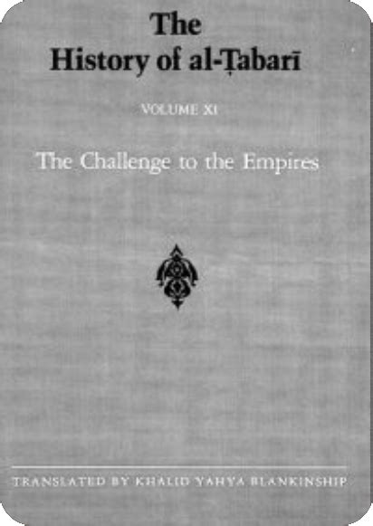 The History Tarikh Al Rasul Wal Muluk The Challenge To The Empires