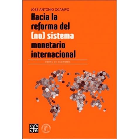 Hacia La Reforma Del No Sistema Monetario Internacional Sbs Librerias