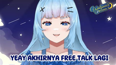 DONOTHONAkhirnya FREE TALK Bersama Selena EterLuna Vtuber