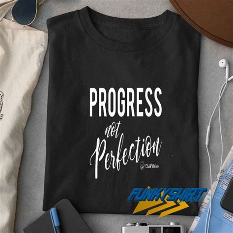 Progress Not Perfection Lettering T Shirt Funkytshirt T Shirt